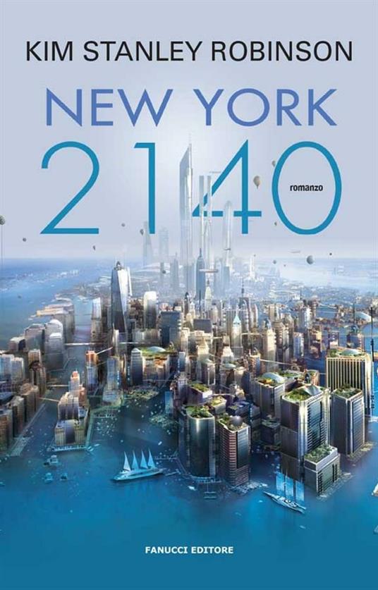 New York 2140 - Kim Stanley Robinson,Annarita Guarnieri - ebook