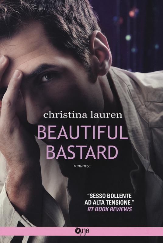 Beautiful bastard - Christina Lauren - copertina