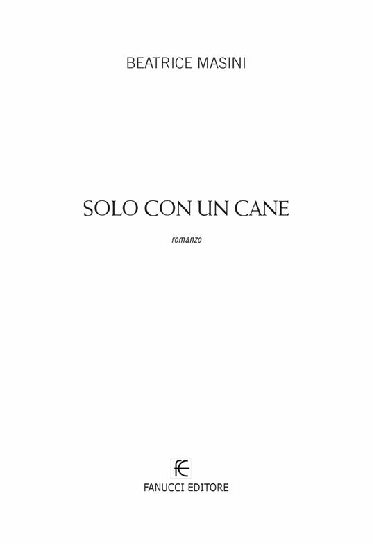 Solo con un cane - Beatrice Masini - 5