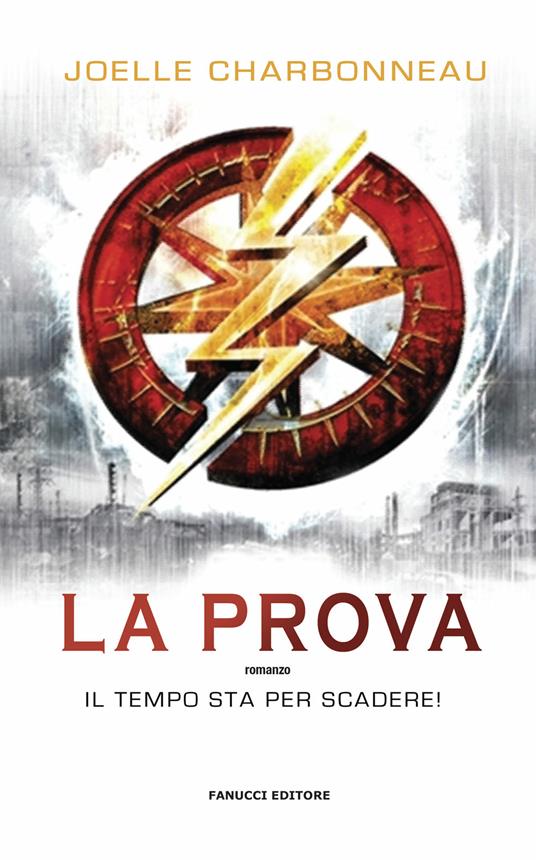 La prova. The Testing. Vol. 1 - Joelle Charbonneau - copertina