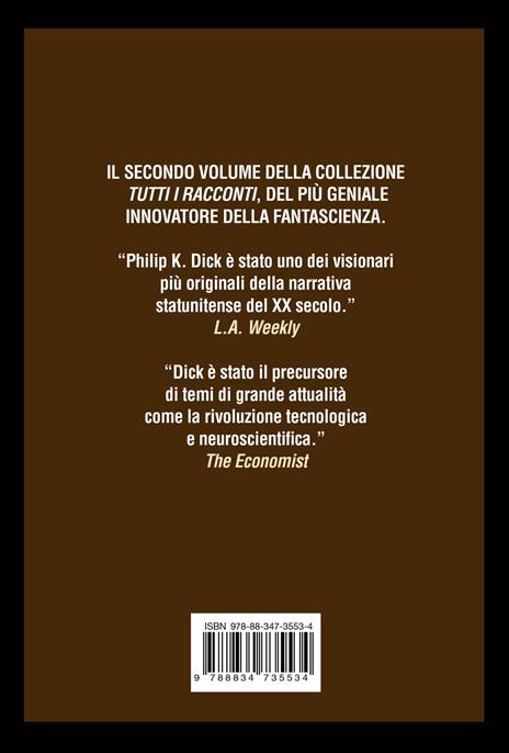 Tutti i racconti (1954). Vol. 2 - Philip K. Dick - 2