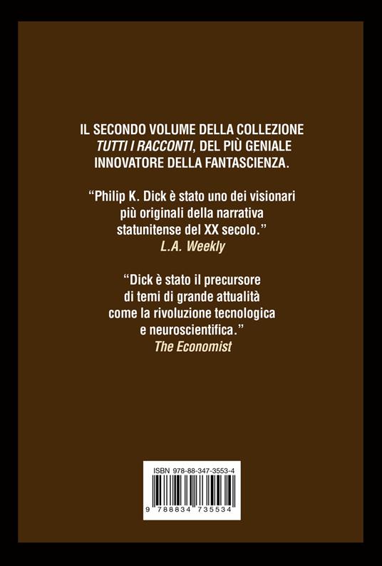 Tutti i racconti (1954). Vol. 2 - Philip K. Dick - 2