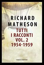 Tutti i racconti. Vol. 2: 1954-1959.