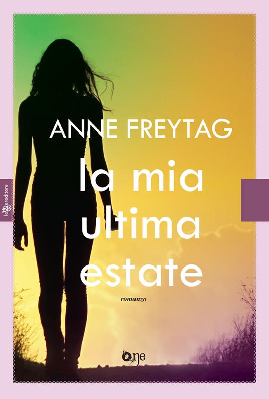 La mia ultima estate - Anne Freytag - copertina
