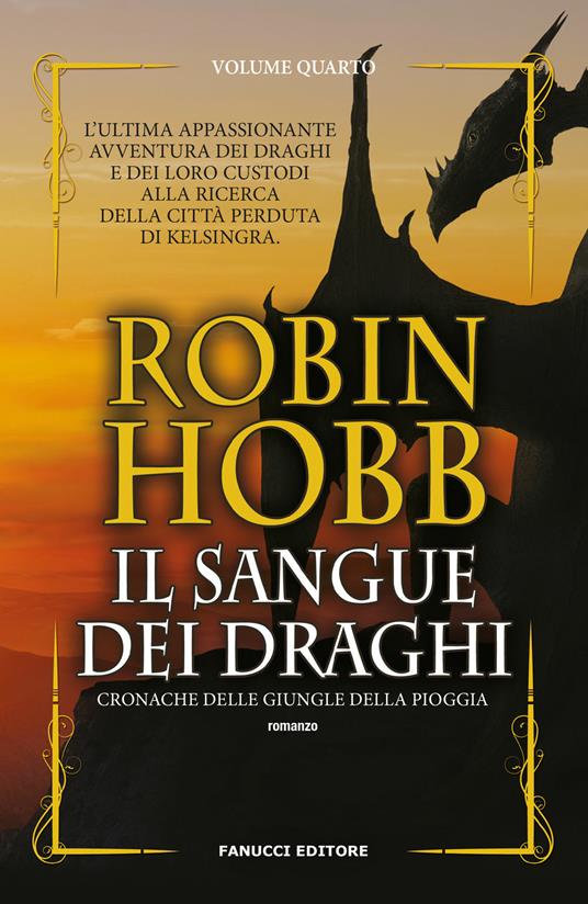 Il sangue dei draghi. Cronache delle giungle della pioggia. Vol. 4 - Robin Hobb - copertina