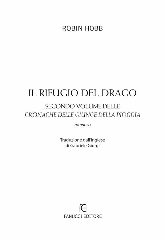 Il rifugio del drago. Cronache delle giungle della pioggia. Vol. 2 - Robin Hobb - 5