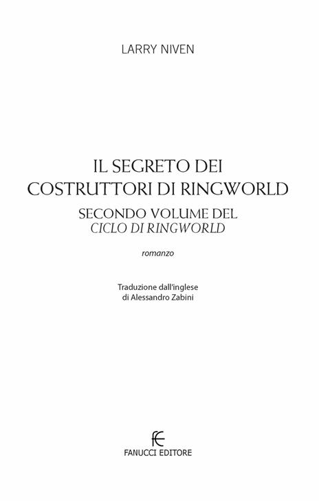 Il segreto dei costruttori di Ringworld. Il ciclo di Ringworld. Vol. 2 - Larry Niven - 5