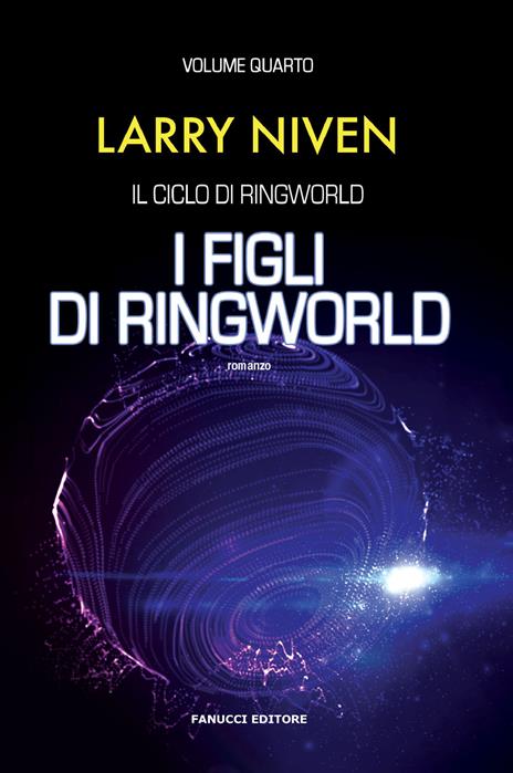 I figli di Ringworld. Il ciclo di Ringworld. Vol. 4 - Larry Niven - copertina
