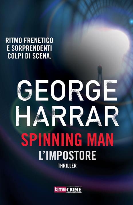 L'impostore. Spinning man - George Harrar - 2