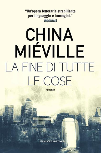La fine di tutte le cose - China Miéville - copertina