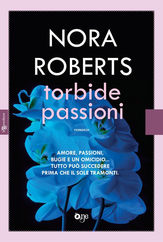 Torbide passioni - Nora Roberts - copertina