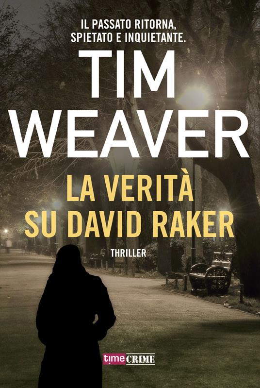 La verità su David Raker - Tim Weaver - copertina