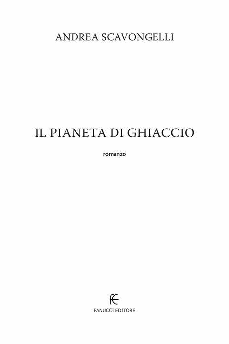 Il pianeta di ghiaccio. Il ciclo di Rizor. Vol. 1 - Andrea Scavongelli - 3