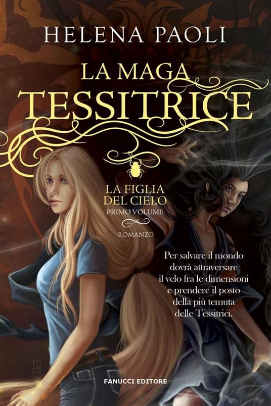 La maga tessitrice. La figlia del cielo. Vol. 1 - Helena Paoli - ebook