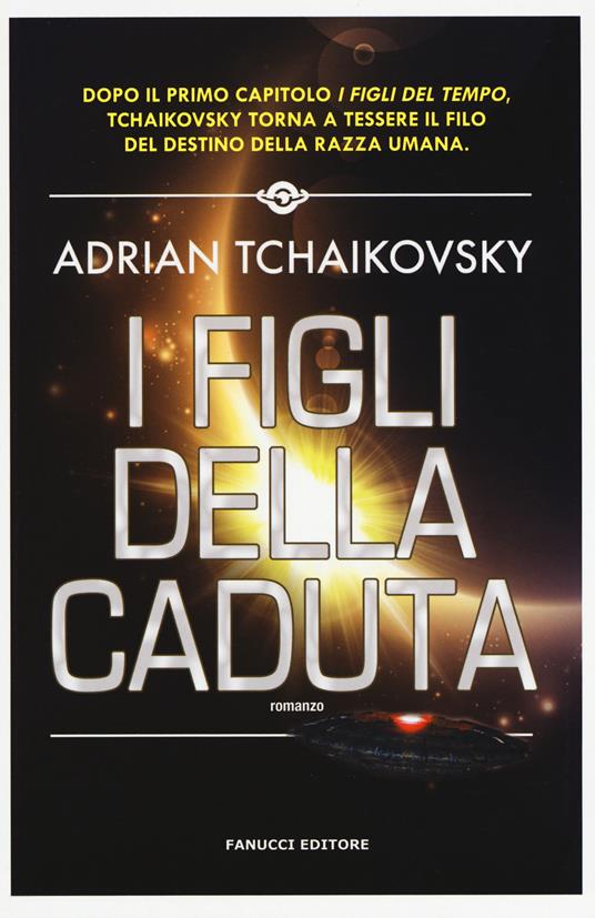 I figli della caduta - Adrian Tchaikovsky - copertina