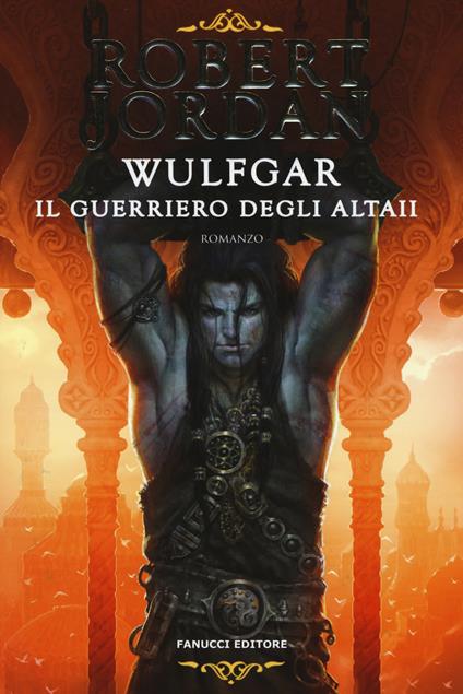 Wulfgar. Il guerriero degli Altaii - Robert Jordan - copertina
