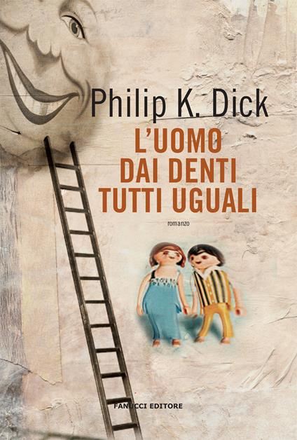 L'uomo dai denti tutti uguali - Philip K. Dick - copertina