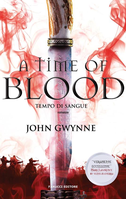A time of blood. Tempo di sangue. Di sangue e ossa. Vol. 2 - John Gwynne - copertina