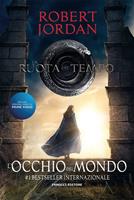 L' occhio del mondo. La ruota del tempo. Vol. 1