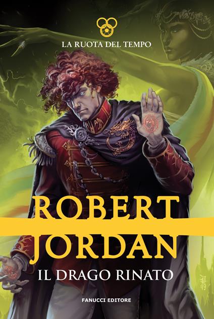 Il drago rinato. La ruota del tempo. Vol. 3 - Robert Jordan - copertina