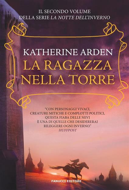 La ragazza nella torre. La notte dell'inverno. Vol. 2 - Katherine Arden,Maria Teresa De Feo - ebook