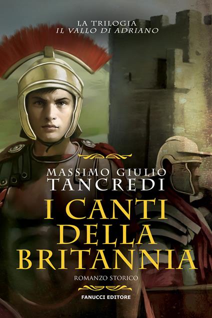 I canti della Britannia. Il Vallo di Adriano. Vol. 2 - Massimo Giulio Tancredi - copertina