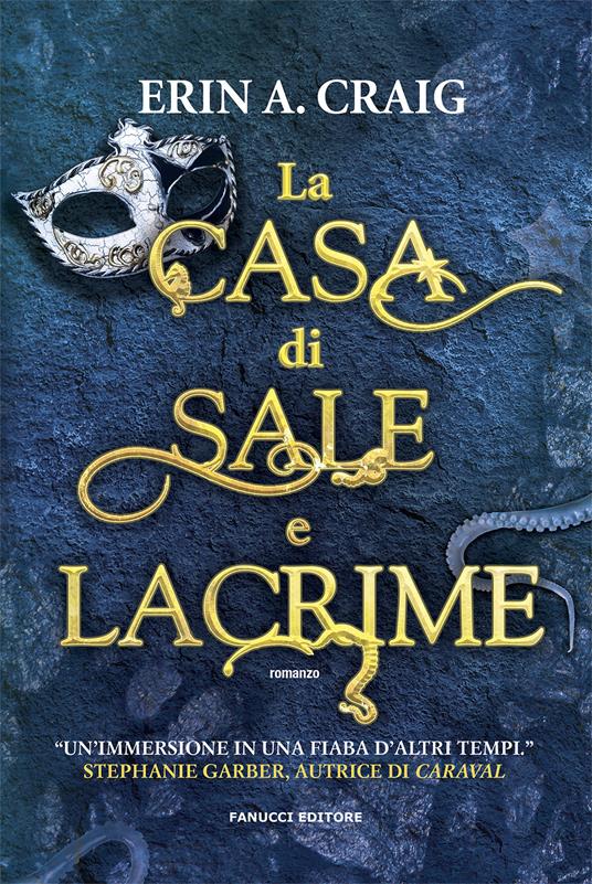 La casa di sale e lacrime - Erin A. Craig - copertina