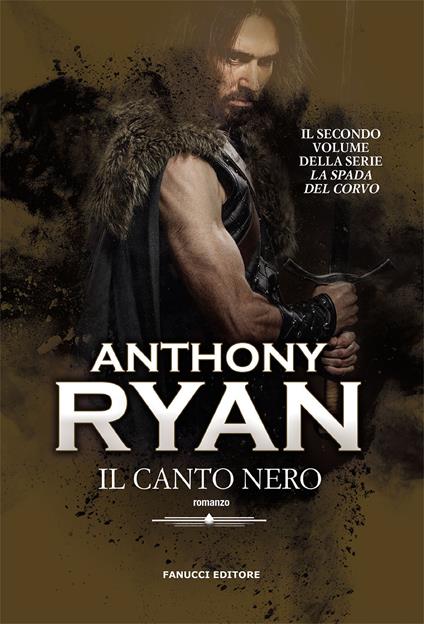 Il canto nero. La spada del corvo. Vol. 2 - Anthony Ryan - copertina