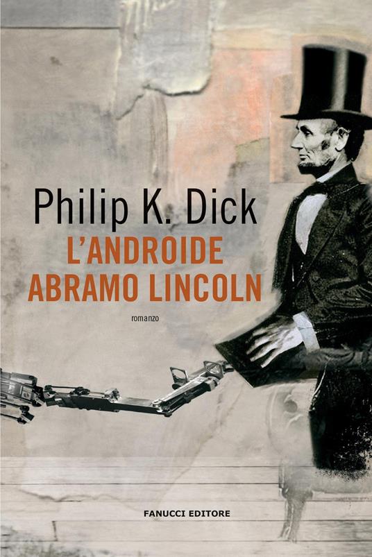 L'androide Abramo Lincoln - Philip K. Dick - copertina