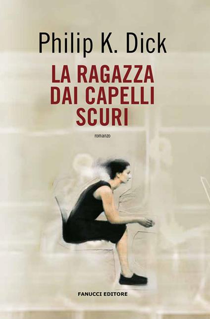 La ragazza dai capelli scuri - Philip K. Dick - copertina