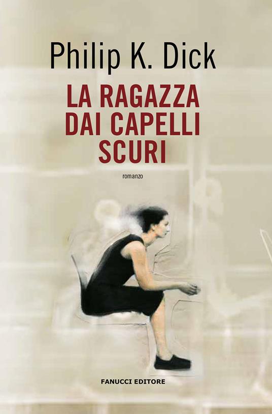 La ragazza dai capelli scuri - Philip K. Dick - copertina