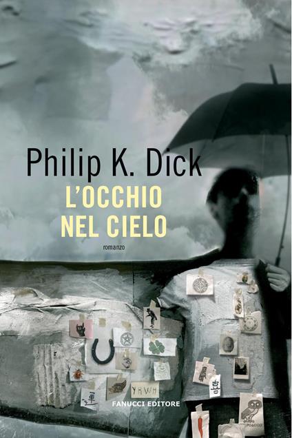 L'occhio nel cielo - Philip K. Dick - copertina