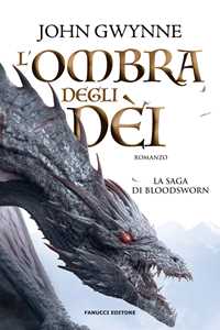 Libro L'ombra degli dèi. La saga dei Fratelli di Sangue. Vol. 1 John Gwynne