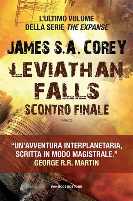 Leviathan falls. Scontro finale. The Expanse. Vol. 9 - James S. A. Corey,Eleonora Antonini - ebook