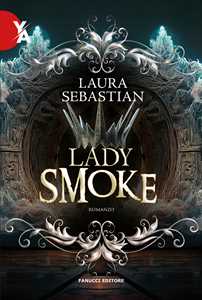 Libro Lady smoke. La trilogia Ash princess. Vol. 2 Laura Sebastian