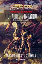 I Draghi dell'Inganno - Dragonlance Destinies vol. 1