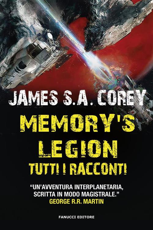 Memory's Legion. Tutti i racconti - James S. A. Corey,Eleonora Antonini - ebook