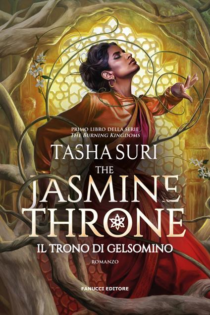 The Jasmine Throne. Il trono di gelsomino. The Burning Kingdoms. Vol. 1 - Tasha Suri - copertina