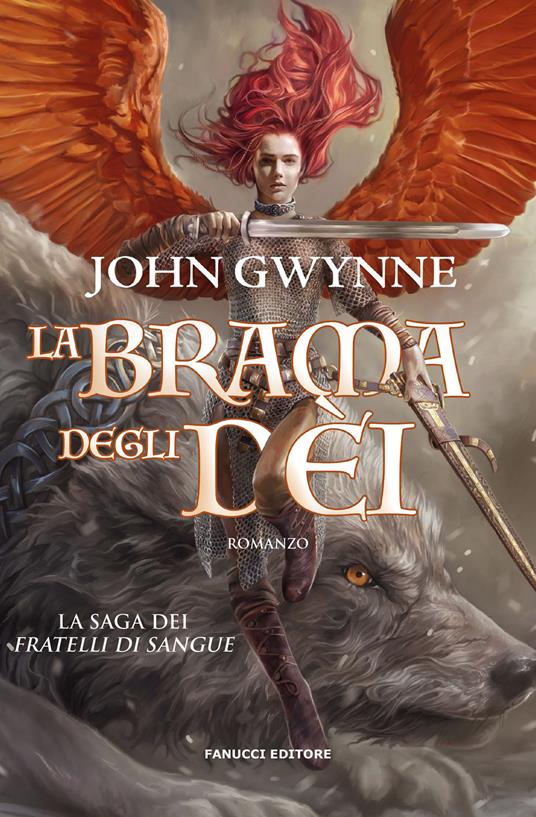 La brama degli dèi. La saga dei Fratelli di Sangue. Vol. 2 - John Gwynne - copertina