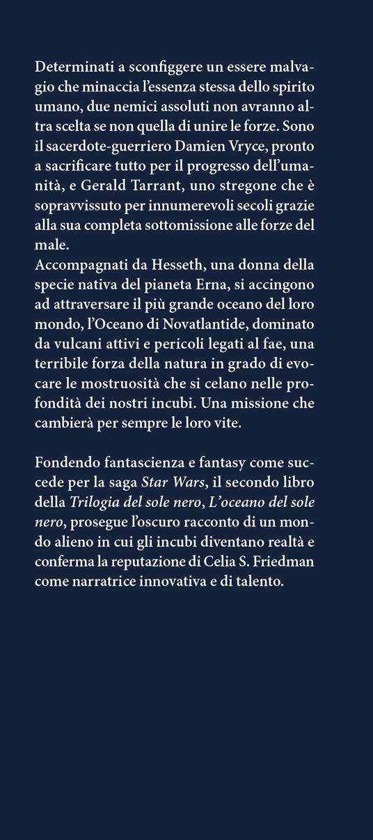 L'oceano del sole nero. La trilogia del sole nero. Vol. 2 - C. S. Friedman - 3
