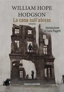 Libro La casa sull'abisso William H. Hodgson