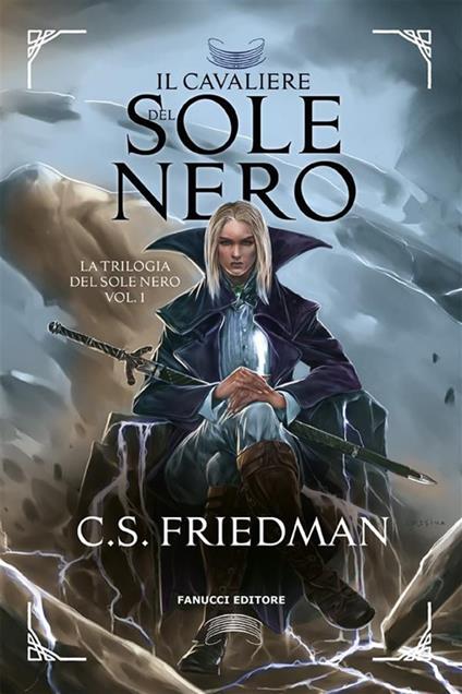 Il cavaliere del sole nero - C. S. Friedman,A. Voglino,A. Guarnieri - ebook
