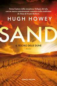 Libro Sand. Il tesoro delle dune Hugh Howey