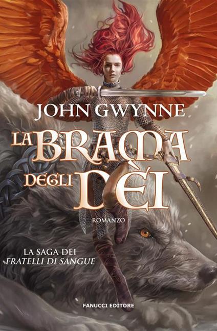 La brama degli dèi. La saga dei Fratelli di Sangue. Vol. 2 - John Gwynne,Francesco Vitellini - ebook