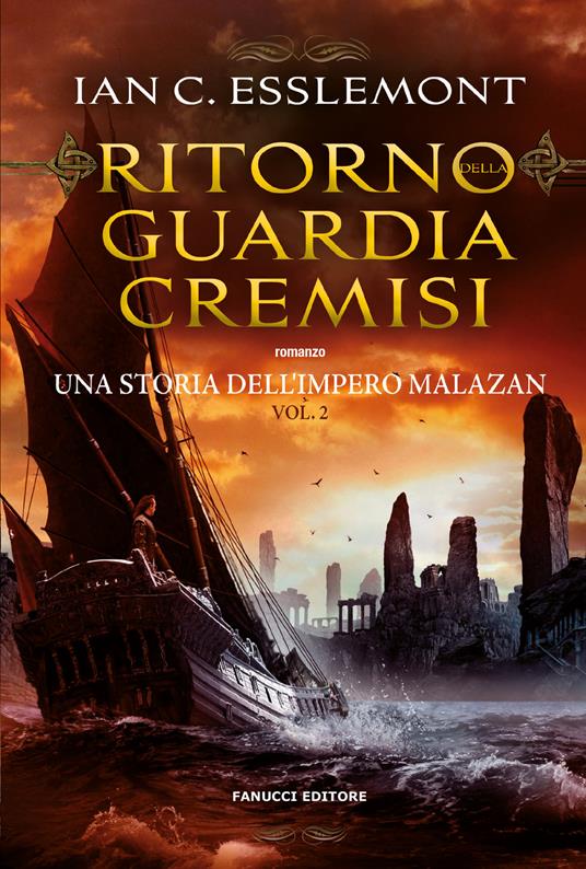 Ritorno della Guardia Cremisi. Una storia dell'impero Malazan. Vol. 2 - Ian C. Esslemont - copertina
