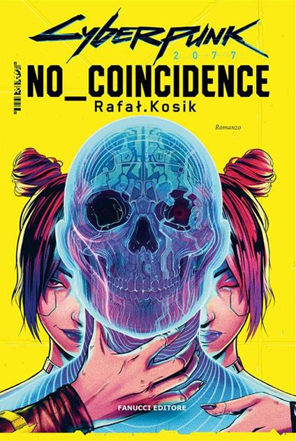 Cyberpunk 2077. No coincidence - Rafal Kosik,Raffaella Patriarca - ebook