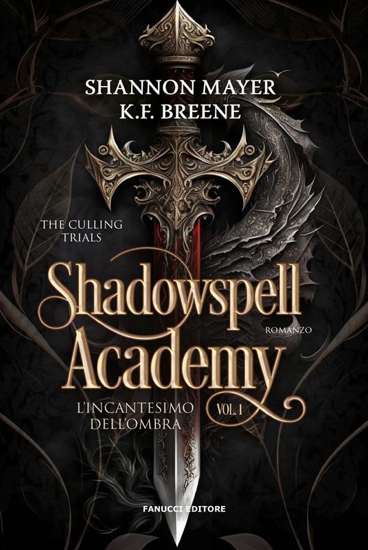 L'incantesimo dell'ombra. Shadowspell Academy. The culling trials. Vol. 1 - K.F. Breene,Shannon Mayer - copertina