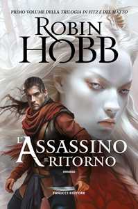 Libro L'assassino. Il ritorno. Trilogia di Fitz e del matto. Vol. 1 Robin Hobb
