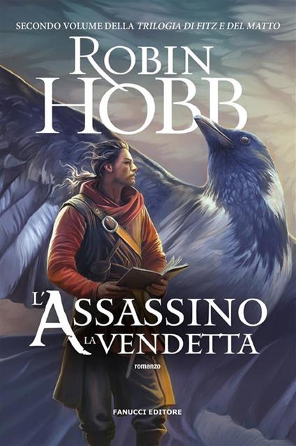 L' assassino. La vendetta. Trilogia di Fitz e del Matto. Vol. 2 - Robin Hobb,Maria Concetta Scotto di Santillo - ebook