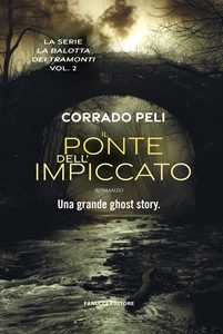 Libro Il ponte dell'impiccato. La balotta dei tramonti. Vol. 2 Corrado Peli